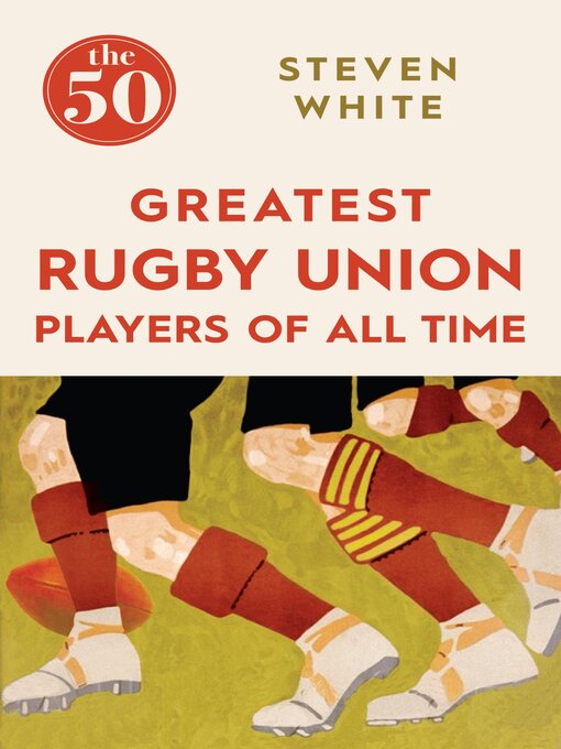 Cover image for The 50 Greatest Rugby Union Players of All Time the 50 Greatest Rugby Union Players of All Time